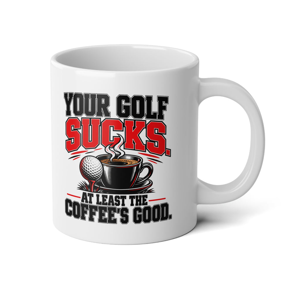 Your Golf Sucks — Top Cat Ti-Tees Golf Jumbo Mug, 20 oz