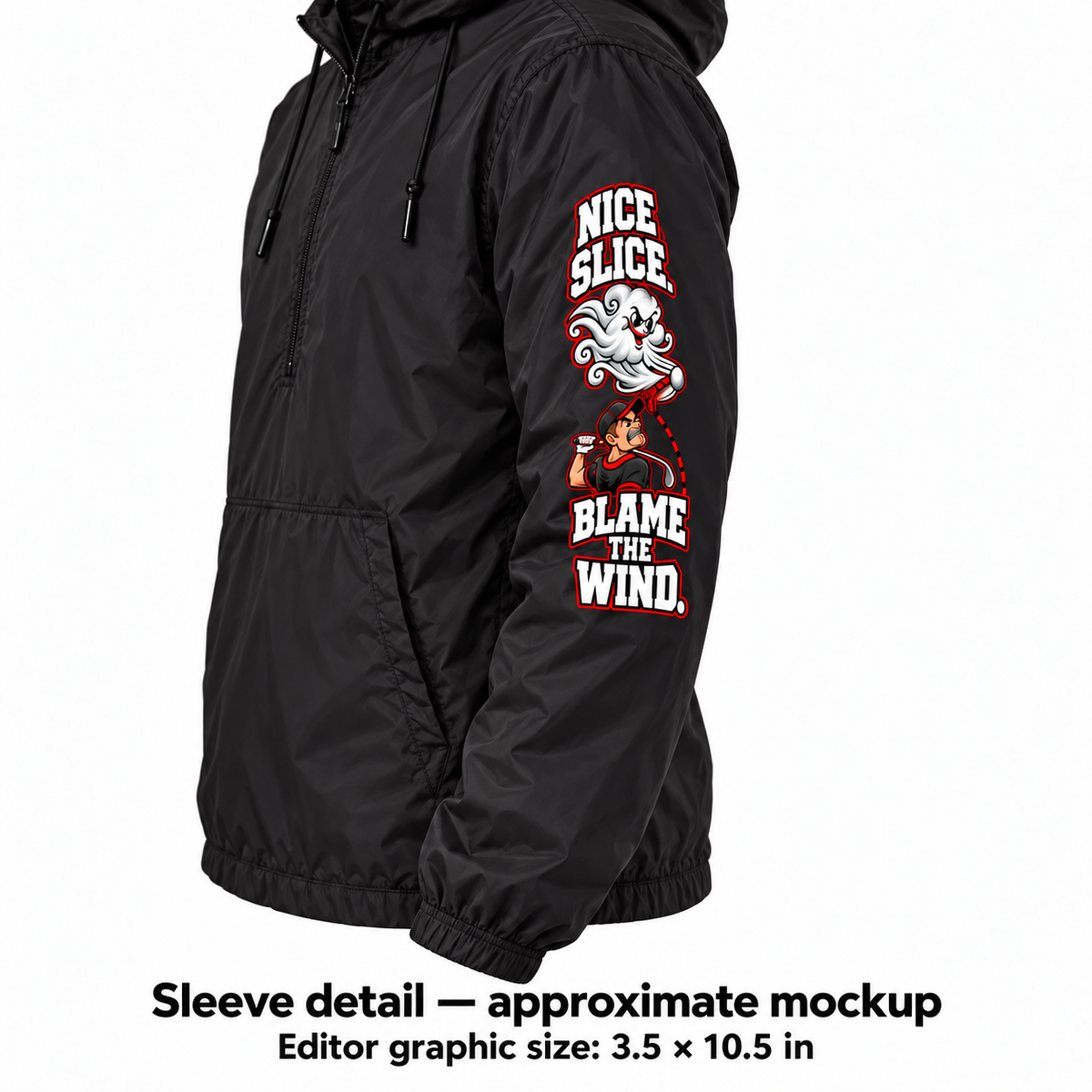 Approximate mockup: Nice Slice Blame the Wind left-sleeve design. Editor graphic size 3.5 x 10.5 inches.